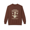 Caffeine & Catastrophes Sweatshirt