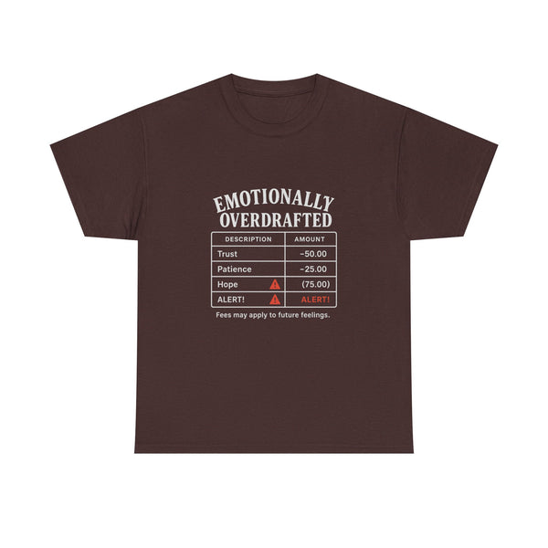 Emotionally Overdrafted T-Shirt